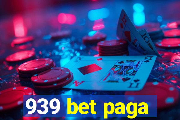 939 bet paga