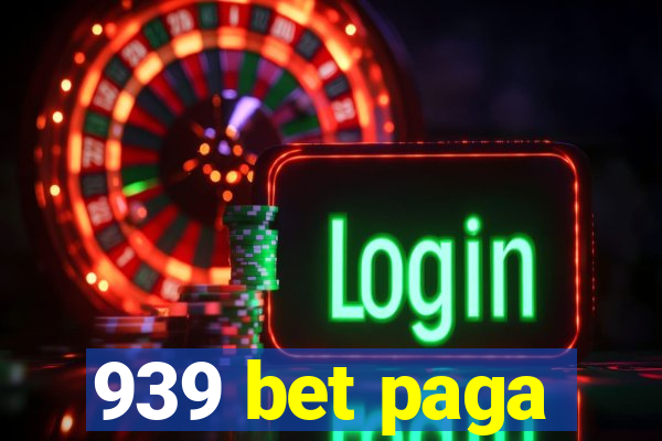 939 bet paga
