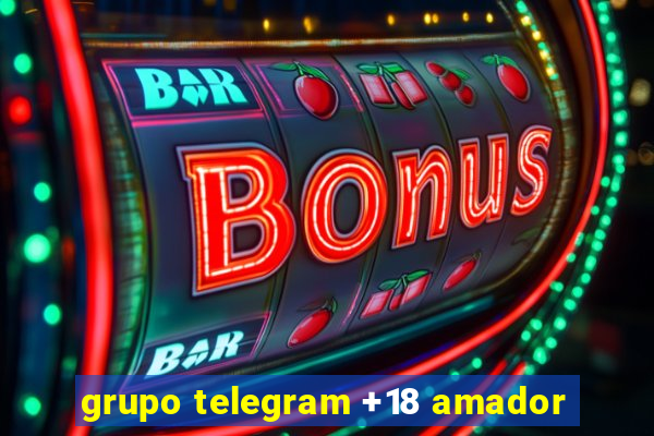 grupo telegram +18 amador