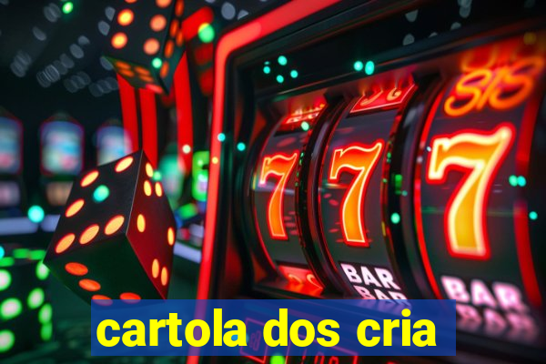 cartola dos cria
