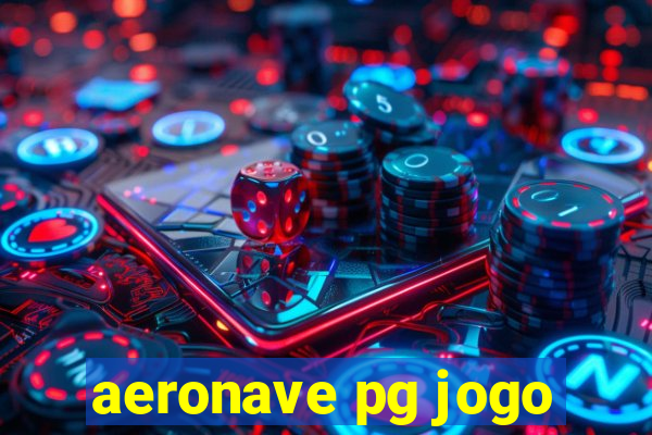 aeronave pg jogo