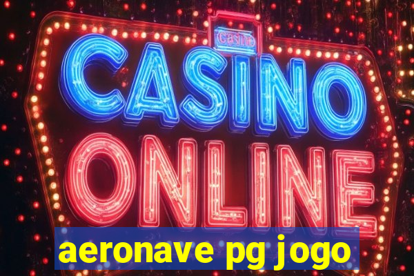 aeronave pg jogo