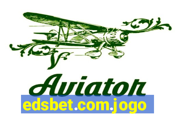 edsbet.com.jogos.app