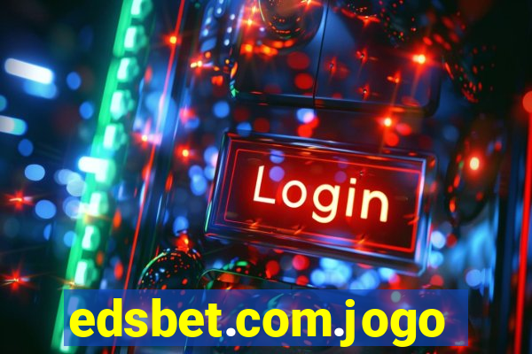 edsbet.com.jogos.app