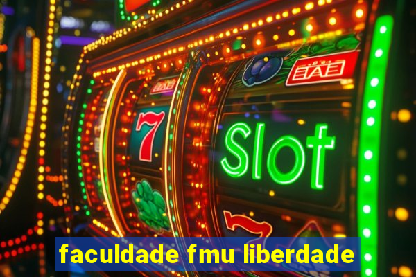 faculdade fmu liberdade