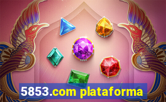5853.com plataforma