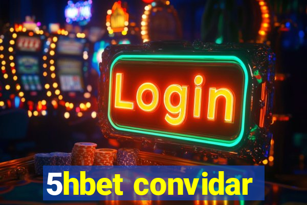5hbet convidar