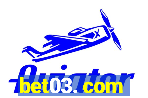 bet03. com