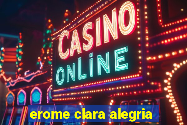 erome clara alegria