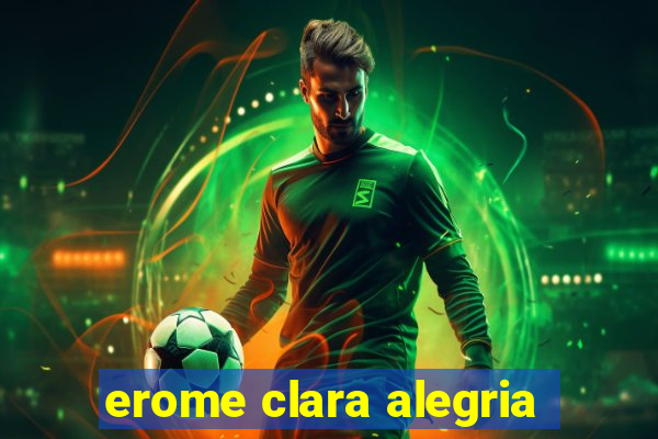 erome clara alegria