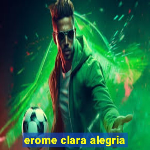 erome clara alegria