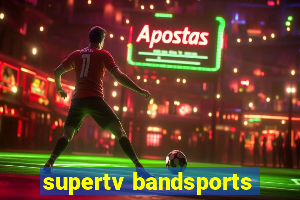 supertv bandsports