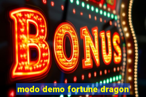 modo demo fortune dragon