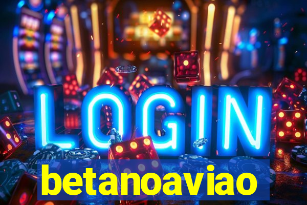betanoaviao