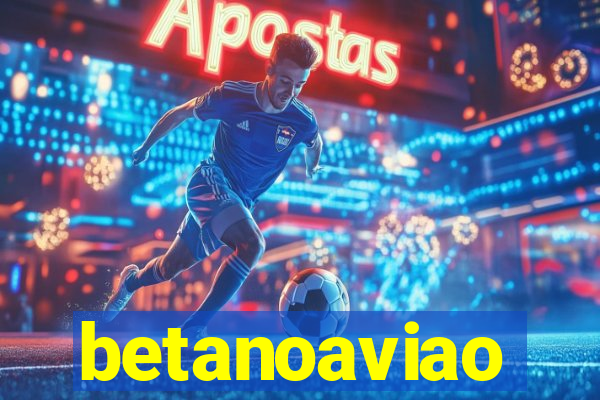 betanoaviao