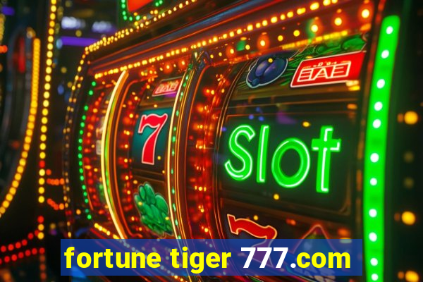 fortune tiger 777.com