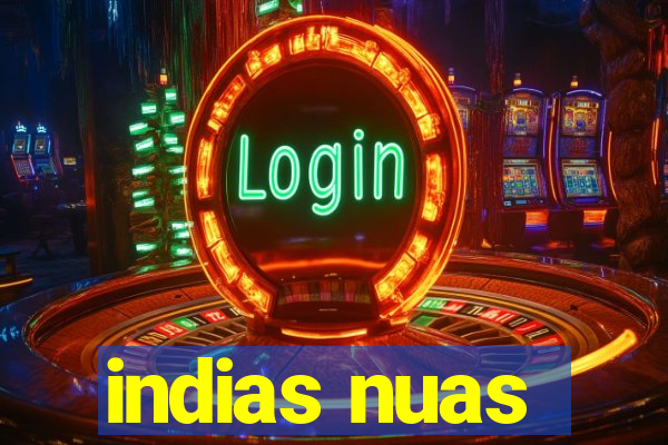 indias nuas