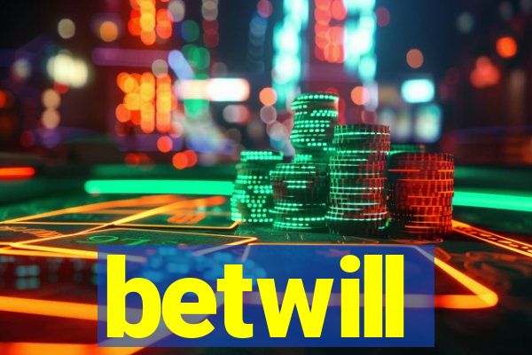 betwill