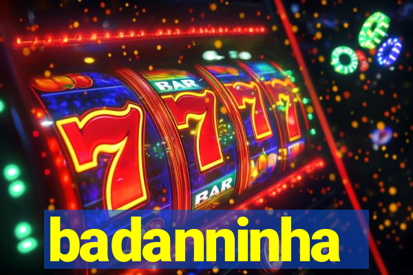 badanninha