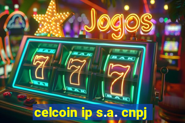 celcoin ip s.a. cnpj