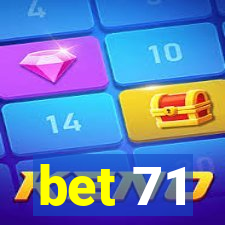 bet 71