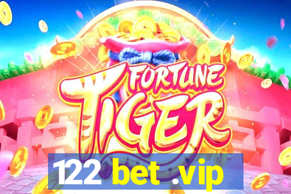 122 bet .vip