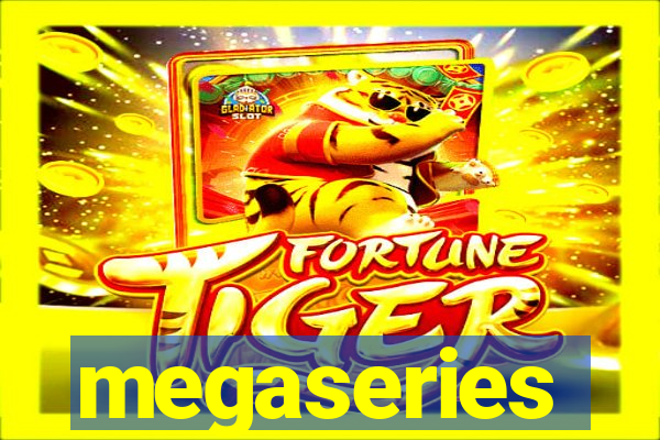 megaseries