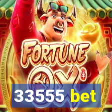 33555 bet