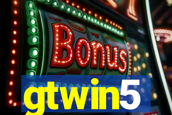 gtwin5