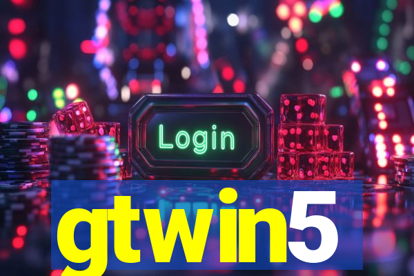 gtwin5