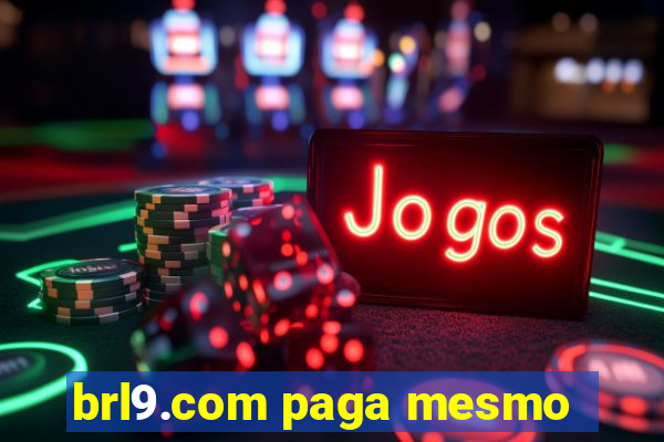 brl9.com paga mesmo