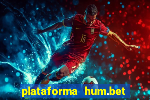 plataforma hum.bet é confiável
