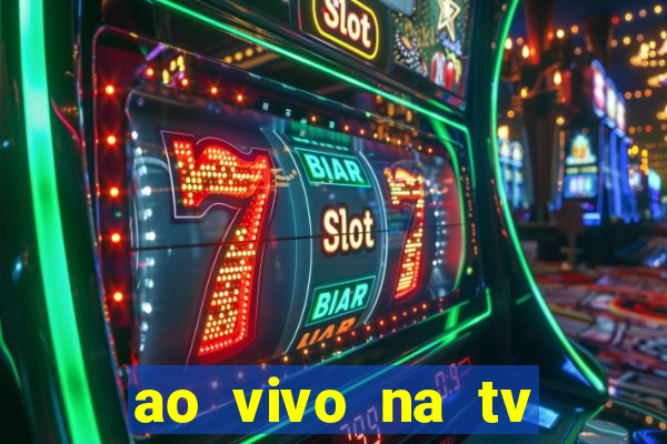 ao vivo na tv real madrid x leganes