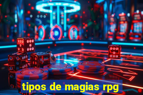tipos de magias rpg