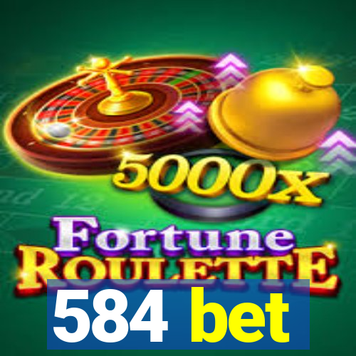 584 bet