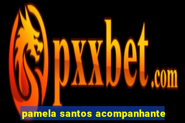 pamela santos acompanhante