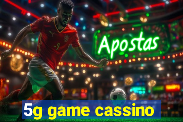 5g game cassino