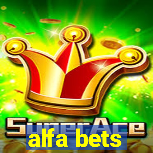 alfa bets