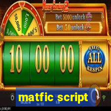 matfic script