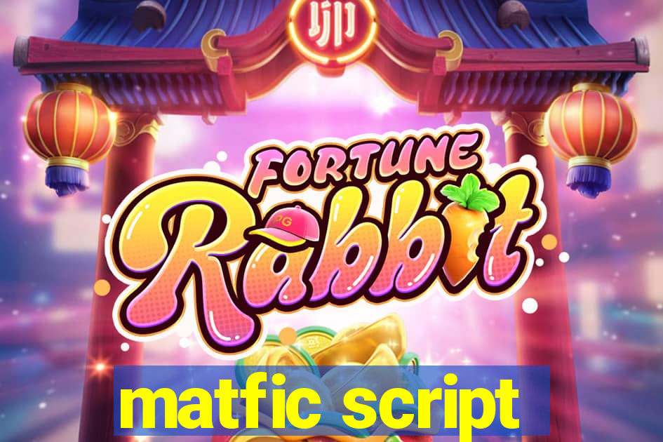 matfic script
