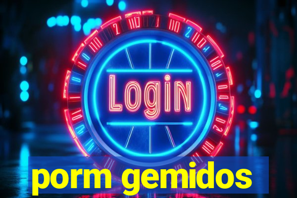 porm gemidos