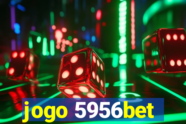 jogo 5956bet