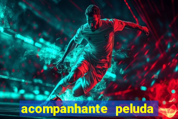 acompanhante peluda em sp