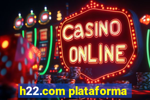 h22.com plataforma
