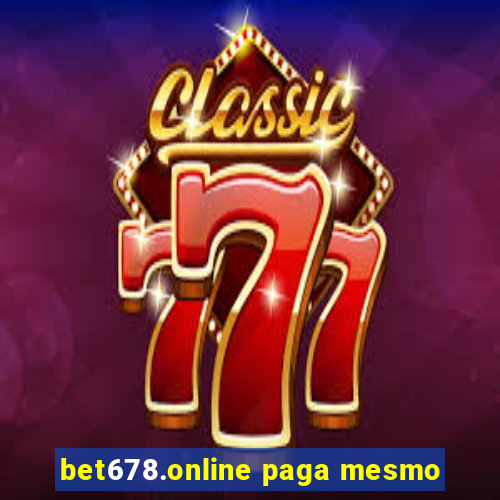 bet678.online paga mesmo