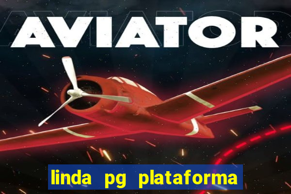 linda pg plataforma de jogos