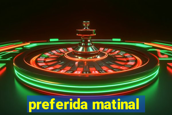 preferida matinal