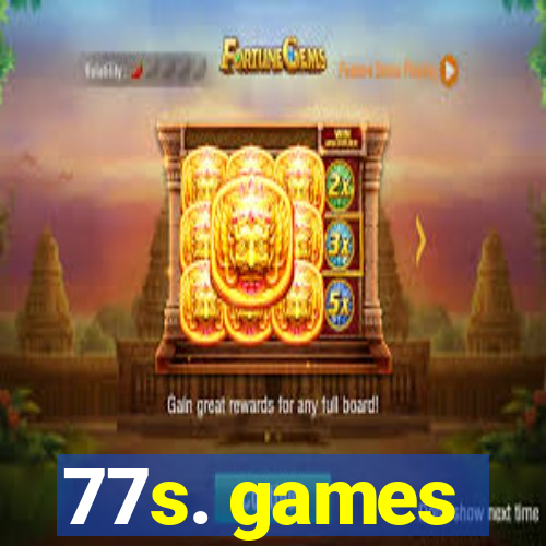 77s. games