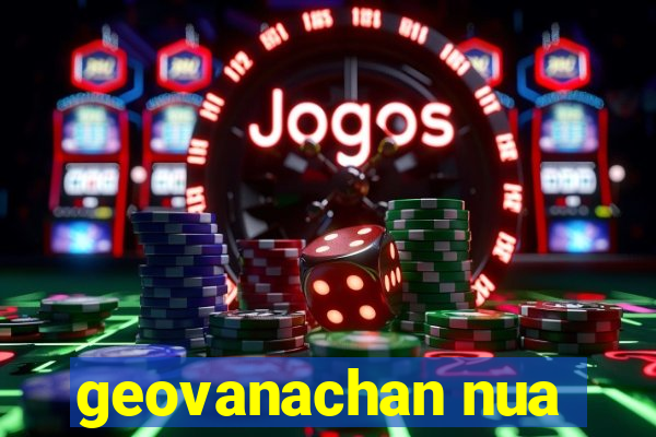 geovanachan nua