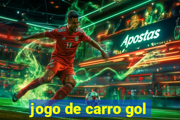 jogo de carro gol